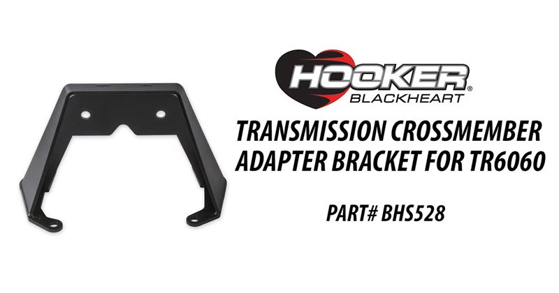 Hooker BlackHeart Dodge Truck Gen 3 Hemi Swap Transmission Crossmember Adapter Bracket TR6060